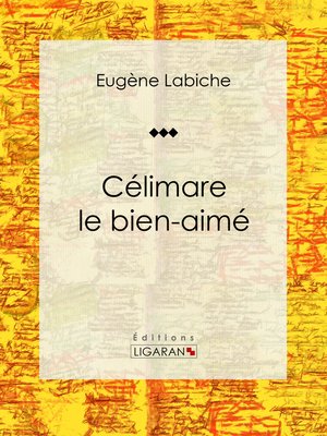 cover image of Célimare le bien-aimé